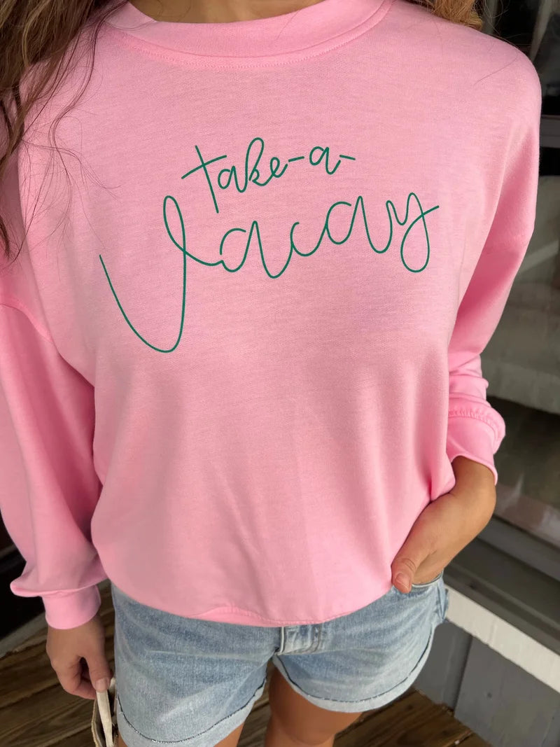 "Take A Vacay" Pink Pullover